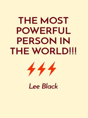 cover image of THE MOST POWERFUL PERSON IN THE WORLD!!!
